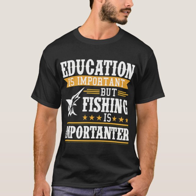 Camiseta A educação é importante mas a pesca é mais importa (Frente)