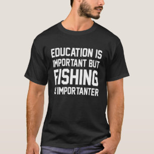 Camiseta A Educação É Importante, Mas A Pesca Importante Sp