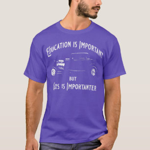 Camiseta A Educação É Importante, Mas Carros São Carros Imp