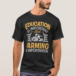 Camiseta A educação é importante mas cultivar é Importanter