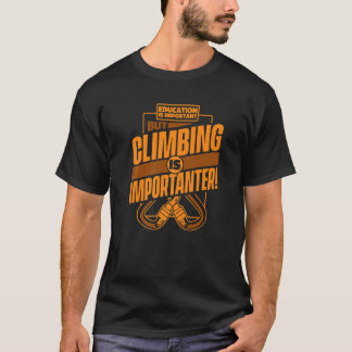 Camiseta A Educação É Importante Mas Escalar É Mais Importa