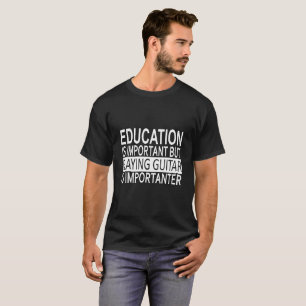 Camiseta A educação é importante mas jogando a guitarra