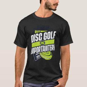 Camiseta A Educação É Importante, Mas O Golfe De Disco É Im