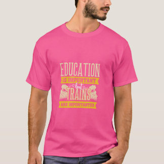 Camiseta A Educação É Importante, Mas Os Comboios São Impor