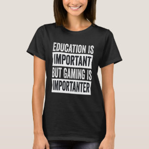 Camiseta A Educação É Importante, Mas Os Jogos São Importan