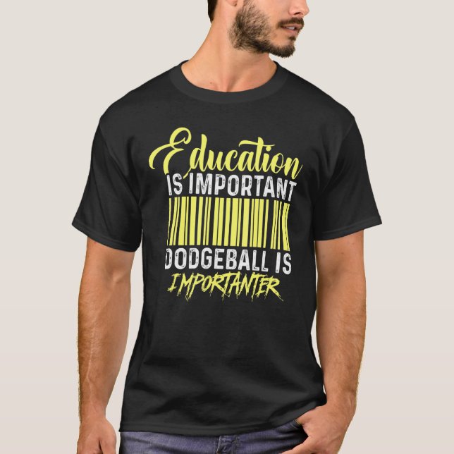 Camiseta A Educação É Importante O Dodgeball É Importante (Frente)