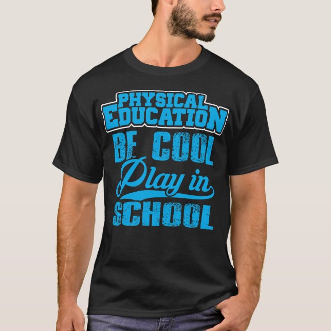 Camiseta A educação física… seja legal, jogo na escola (Frente)