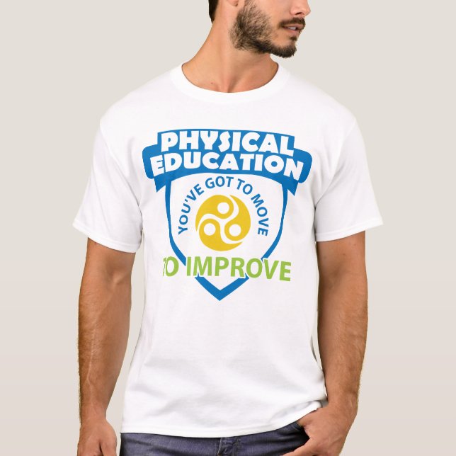 Camiseta A EDUCAÇÃO FÍSICA You've conseguiu mover-se para (Frente)