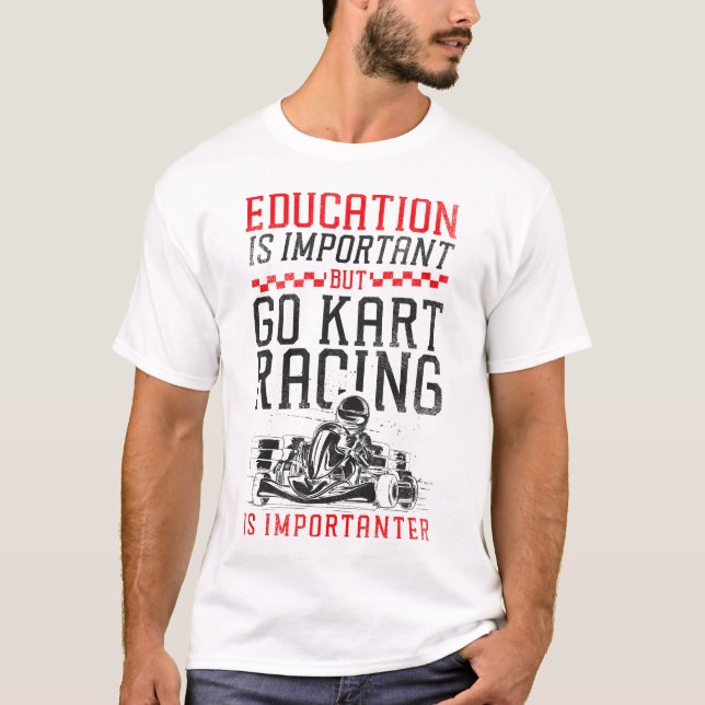 Camiseta A Educação Go Kart É Importante Mas Go Kart Racing (Frente)
