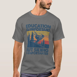Camiseta A Educação Vintage É Importante Mas O Esqui É Impo