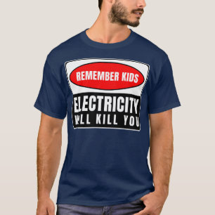 Camiseta A Eletricidade Irá Matar-Los Crianças 2
