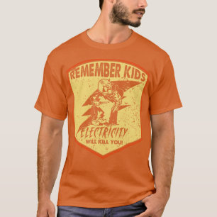 Camiseta A Eletricidade Retroativa Irá Matar-Lo