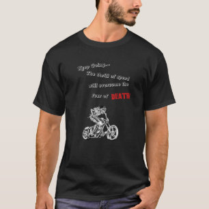 Camiseta A emoção da velocidade superará o medo da morte