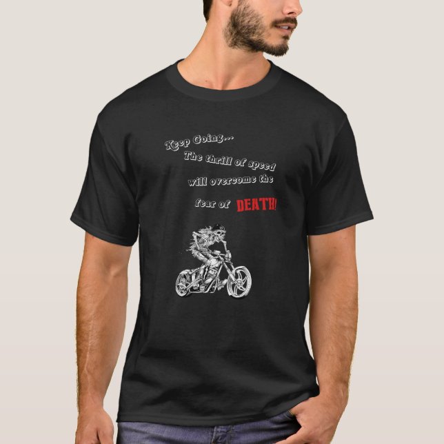 Camiseta A emoção da velocidade superará o medo da morte (Frente)