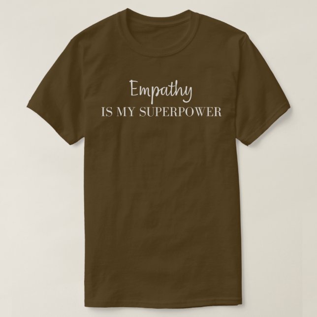 Camiseta A Empatia É A Minha Superpotência (Frente do Design)