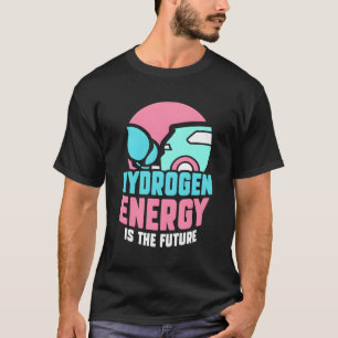 Camiseta A Energia Do Hidrogênio É A Futura Energia Híbrida