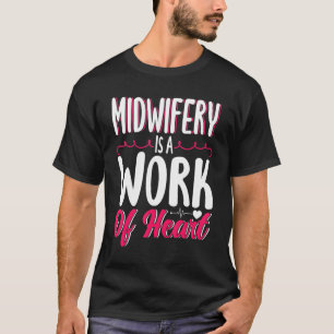 Camiseta A Enfermeira Parteira Birth Worker Midwifery É Uma