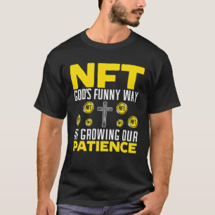 Camiseta A Engraçada Maneira De Deus Da NFT Cultivar Nossa