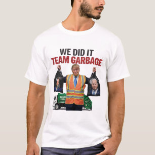 Camiseta A Equipe Garbyge Ganhou Que Fizemos O Trump 2024 T