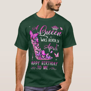 Camiseta A Era Nascer Em Abril Feliz Aniversário Para Mim R