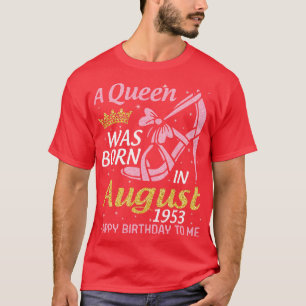 Camiseta A Era Nascer Em Agosto De 1953 Feliz Aniversário P