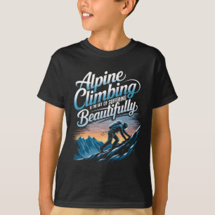 Camiseta A escalada alpina é a arte de sofrer lindamente