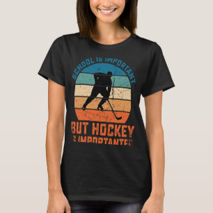 Camiseta A Escola De Hóquei É Importante Mas O Hóquei É Imp
