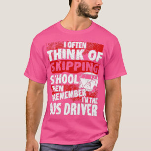 Camiseta A escola de motoristas de barramento não se lembra