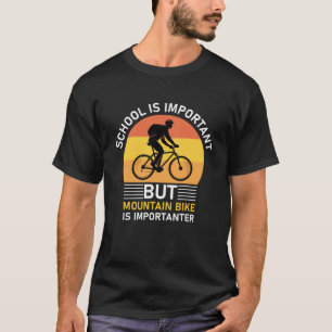 Camiseta a escola é importante, a mountain bike é importa