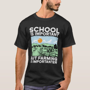 Camiseta A Escola É Importante, Mas A Agricultura É Importa