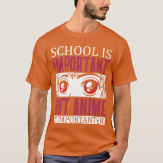 Camiseta A Escola É Importante Mas Anime É Mais Importante