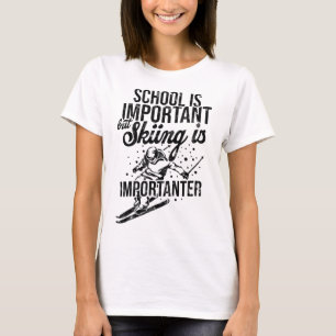 Camiseta A Escola É Importante Mas Esqui É Mais Importante