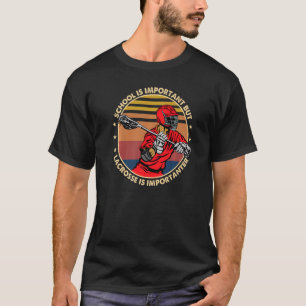 Camiseta A Escola É Importante Mas Lacrosse É Importante La