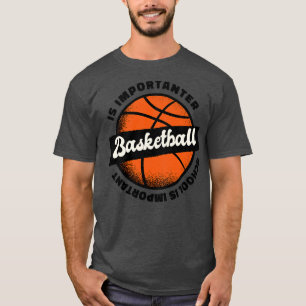 Camiseta A escola é importante, mas o BasketBall é importan