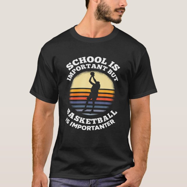 Camiseta A Escola É Importante Mas O Basquete É Importante (Frente)