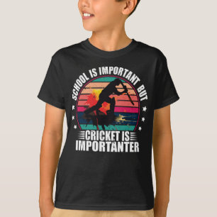 Camiseta A Escola É Importante, Mas O Críquete É Importante
