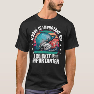 Camiseta A Escola É Importante, Mas O Críquete É Importante