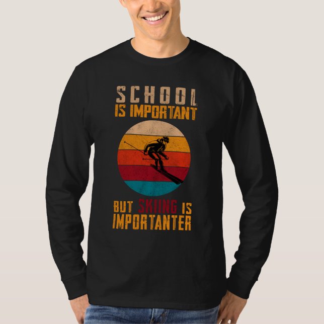 Camiseta A Escola É Importante, Mas O Esqui É Importante. (Frente)