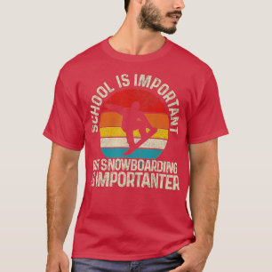 Camiseta A Escola É Importante Mas O Snowboard É Importante