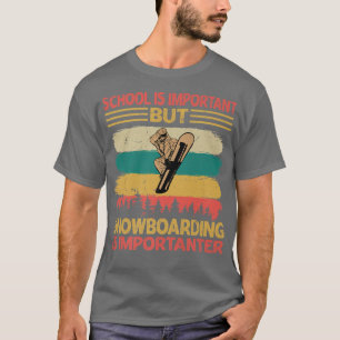 Camiseta A Escola É Importante Mas O Snowboard É Importante