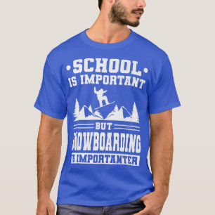 Camiseta A Escola É Importante Mas O Snowboard É Importante