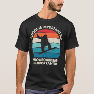 Camiseta A Escola É Importante Mas O Snowboarding É Importa