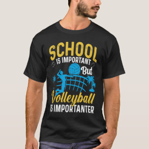 Camiseta A Escola É Importante Mas O Voleibol É Importante