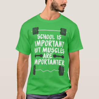 Camiseta A escola é importante, mas os músculos são importa