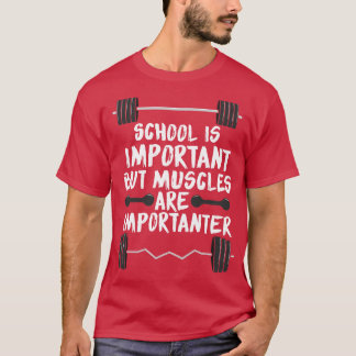 Camiseta A escola é importante, mas os músculos são importa