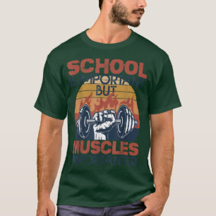 Camiseta A Escola É Importante Mas Os Músculos São Importan