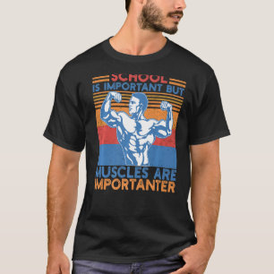 Camiseta A Escola É Importante Mas Os Músculos São Importan