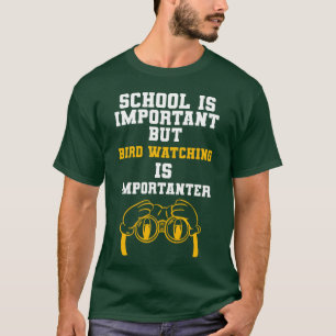 Camiseta A Escola É Importante Ver Aves É Importante.