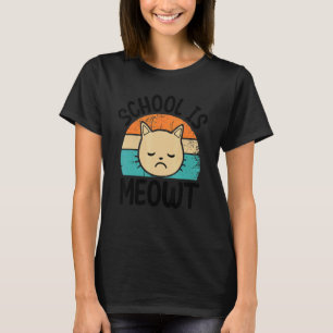 Camiseta A escola é Meowt Gato Gatito A Escola Fechou