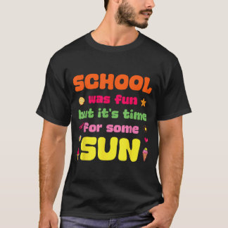 Camiseta A Escola Era Divertida Mas Era Hora de Algum Sol Ú